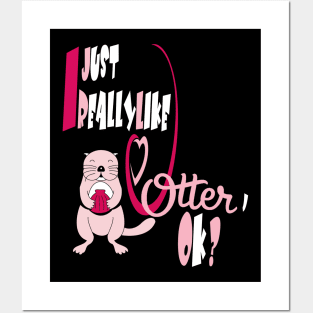 Otter gifts for otter lovers ,her Otter half Posters and Art